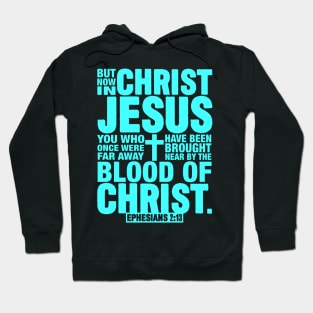 Ephesians 2:13 Hoodie